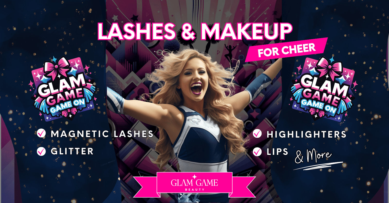 Cheer Loud, Cheer Proud -Glam Game's Ultimate Cheer Makeup Collection - Glam Game Beauty