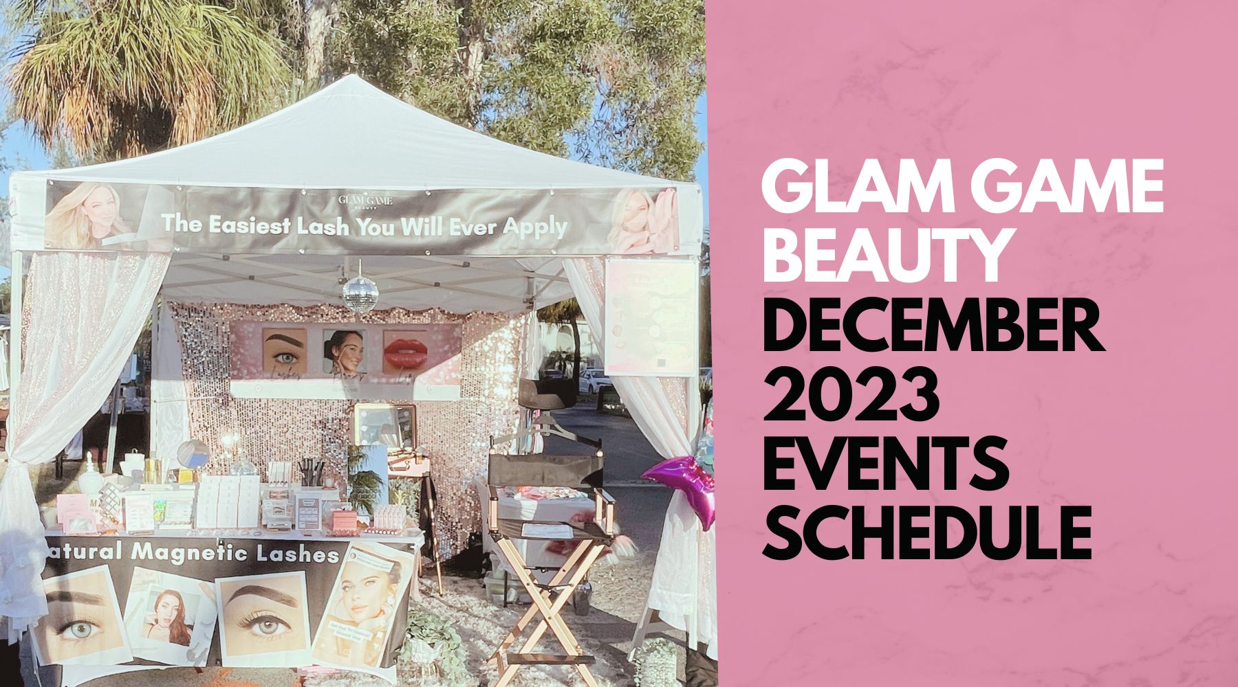 Glam Game Beauty December 2023 Pop-up Events Schedule