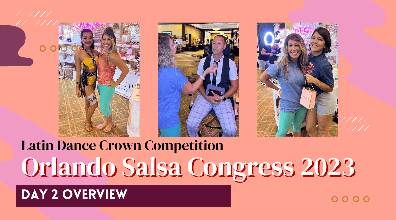 Day 2 at Orlando Salsa Congress 2023: A Celebration of Dance, Glamour, and Transformation! - Glam Game Beauty