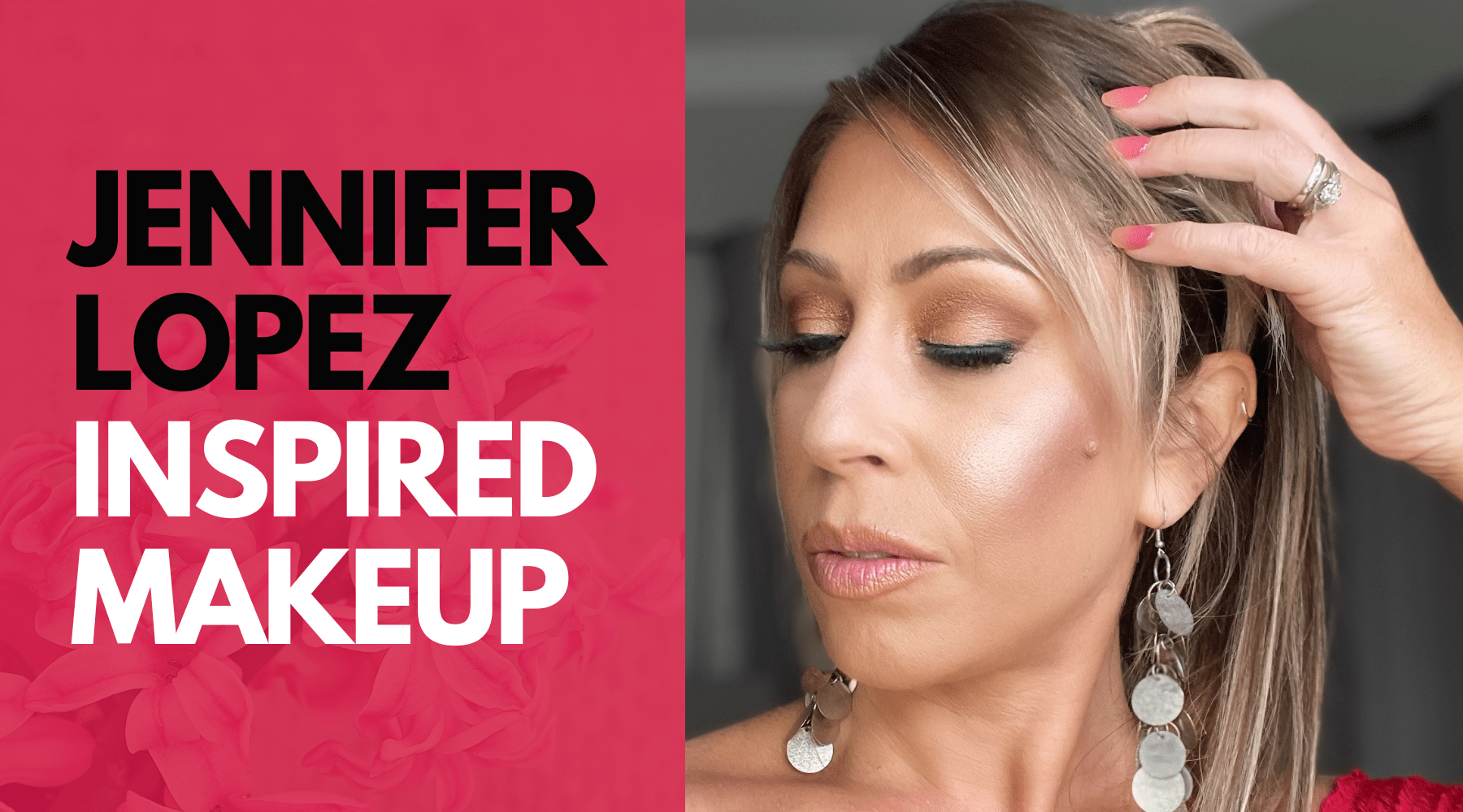 Get the Iconic JLo Soft Glam Look with Glam Game Beauty! - Glam Game Beauty