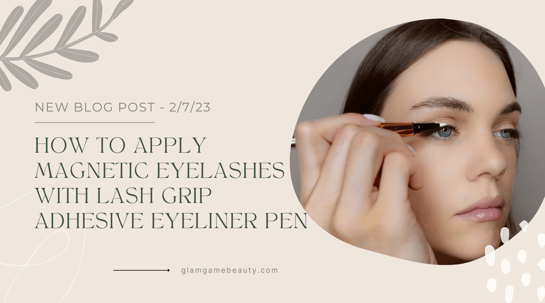 How to Apply Magnetic Lashes with Clear Liner using Lash Grip Adhesive Eyeliner Pen - Glam Game Beauty